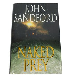 Naked Prey John Sandford Hardcover Dust Jacket 2003 Novel Book G P Putnams Sons